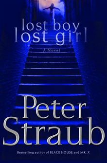 A Metaphysical Circus review of lost boy lost girl: a novel, by Peter Straub
